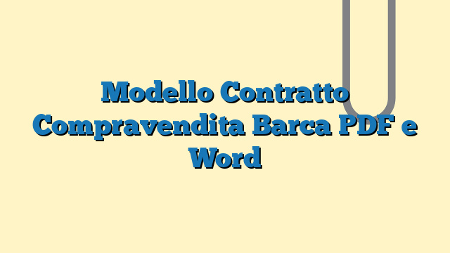 Modello Contratto Compravendita Barca PDF e Word