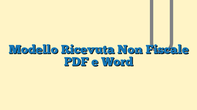 Modello Ricevuta Non Fiscale PDF e Word