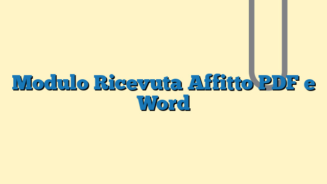 Modulo Ricevuta Affitto PDF e Word