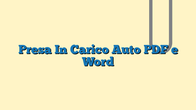 Presa In Carico Auto PDF e Word