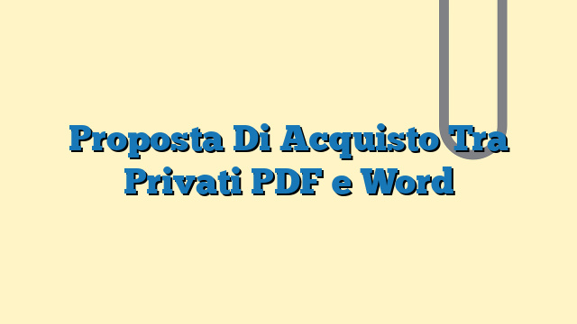 Proposta Di Acquisto Tra Privati PDF e Word