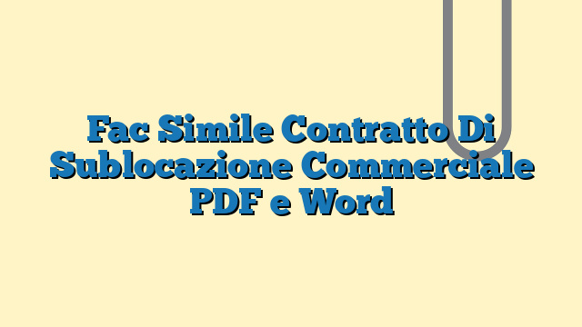 Fac Simile Contratto Di Sublocazione Commerciale PDF e Word