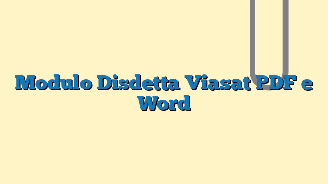 Modulo Disdetta Viasat PDF e Word