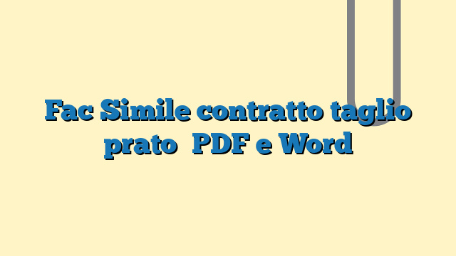 Fac Simile contratto taglio prato​ PDF e Word