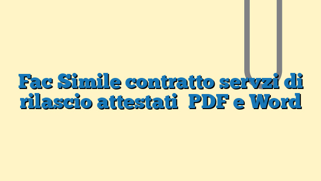 Fac Simile contratto servzi di rilascio attestati PDF e Word