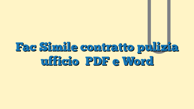 Fac Simile contratto pulizia ufficio PDF e Word