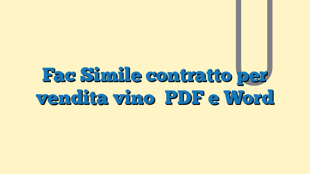 Fac Simile contratto per vendita vino PDF e Word