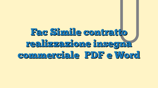 Fac Simile contratto realizzazione insegna commerciale PDF e Word