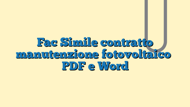 Fac Simile contratto manutenzione fotovoltaico PDF e Word