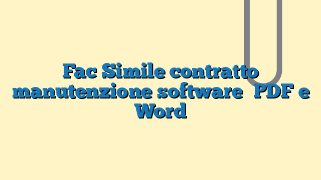 Fac Simile contratto manutenzione software PDF e Word