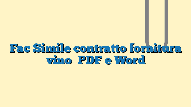 Fac Simile contratto fornitura vino PDF e Word