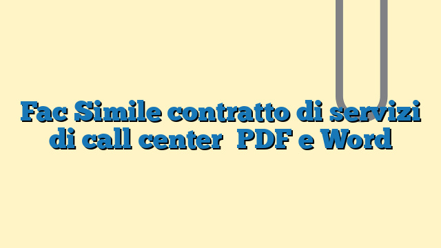 Fac Simile contratto di servizi di call center​ PDF e Word