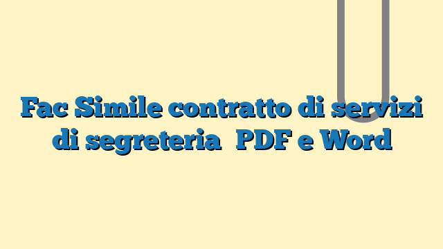 Fac Simile contratto di servizi di segreteria​ PDF e Word