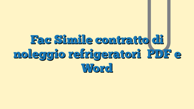 Fac Simile contratto di noleggio refrigeratori PDF e Word