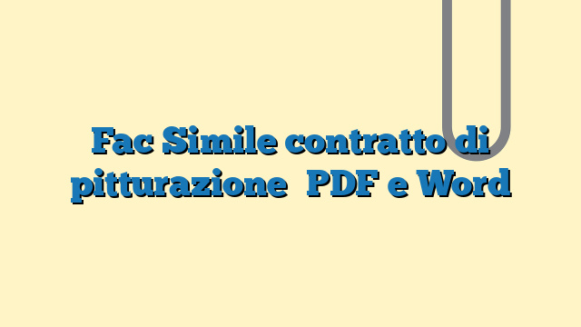 Fac Simile contratto di pitturazione PDF e Word