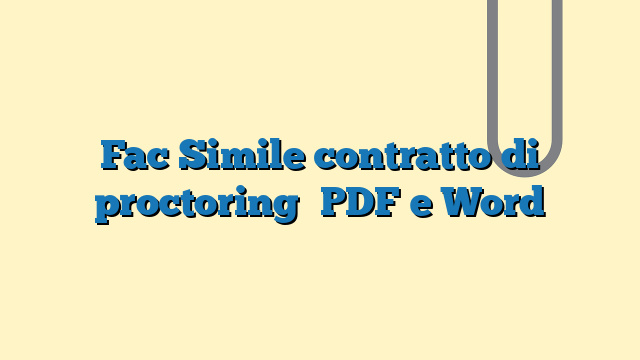 Fac Simile contratto di proctoring PDF e Word